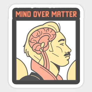 Mind Over Matter - Mens Mental Health Sticker